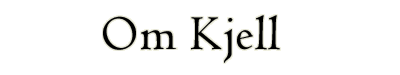 Om Kjell
